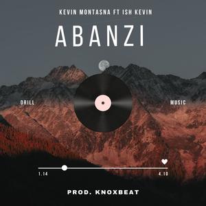 ABANZI (feat. ISH KEVIN) [Explicit]