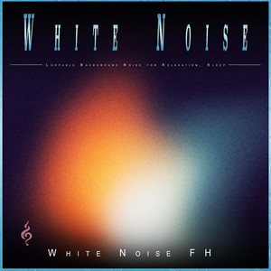 White Noise: Loopable Background Noise for Relaxation, Sleep