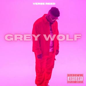 GREY WOLF (Explicit)