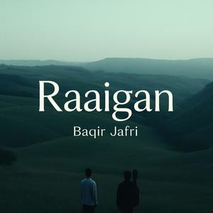 Raaigan (feat. Ashh Zam & SAYF)