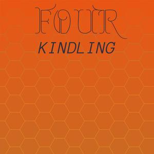 Four Kindling