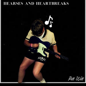 Hearses and Heartbreaks (Explicit)