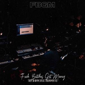 FBGM (feat. Frankwhyte) (Explicit)