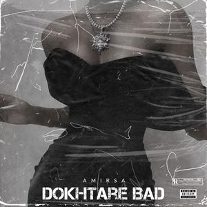 Dokhtare Bad (Explicit)
