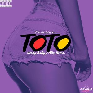 Me Gusta Tu Toto (feat. ROMA) (Explicit)