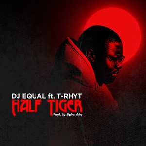 Half Tiger (feat. T-Rhyt) [Explicit]