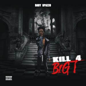 Kill4BIGT