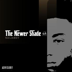 The Newer Shade (Explicit)