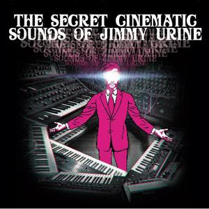 The Secret Cinematic Sounds of Jimmy Urine