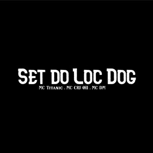 Set Loc Dog (Explicit)