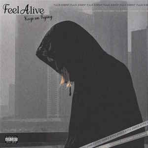 Feel Alive (Keep On Trying) (Explicit)