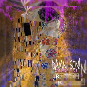 DAMN SON! (feat. KTR3) (Explicit)