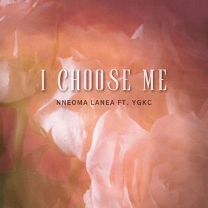 I Choose Me (feat. YGKC)