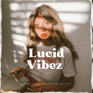 Lucid Vibez (Explicit)
