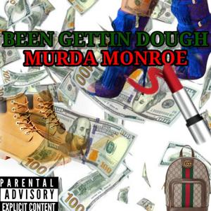 Been Gettin Dough (Explicit)