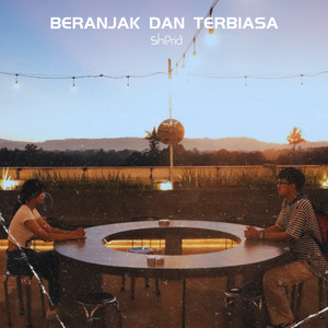 Beranjak Dan Terbiasa