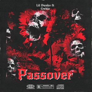 Passover (feat. Gwhiz) [Explicit]