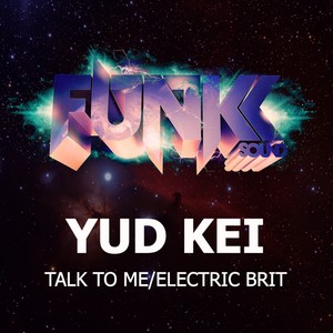 Talk To Me/Electric Brit