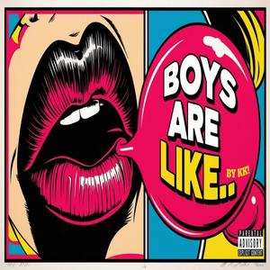 Boys Are Like (Explicit)