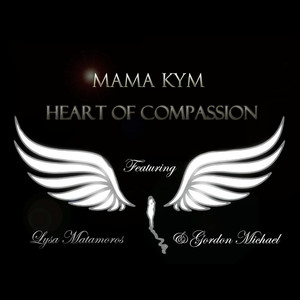 Heart of Compassion (feat. Lysa Matamoros & Gordon Michael)