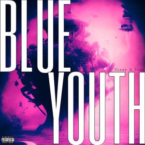 Blue Youth (Explicit)