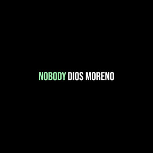 Nobody (Explicit)