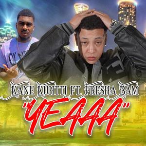 Yeaa (feat. Fresha Bam) [Explicit]