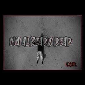 I'm Already Dead (Explicit)