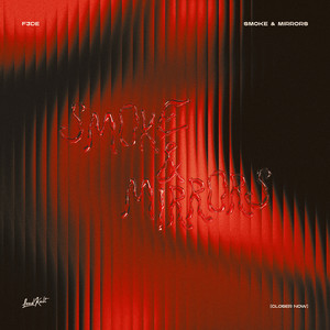 Smoke & Mirrors (Closer Now)