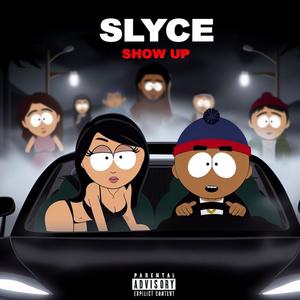 Show Up (Explicit)