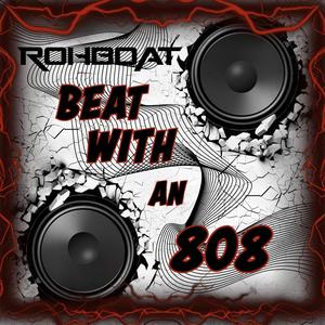 Beat With An 808 (Explicit)