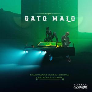 Gato Malo (feat. Lirikal CR, El Discipulo, Kory Mendez & Alvaro RT)