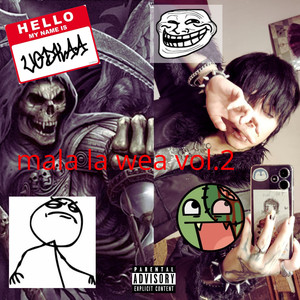 Mala la Wea, Vol. 2 (Explicit)
