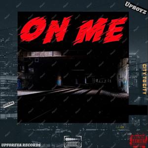 ON ME (feat. Lil Idol, Upboy Bugotti, Upboy Ball & Upboy K Bandz) [Explicit]