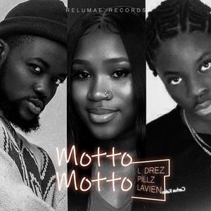 Motto Motto (feat. Pillz, Lavien & L’Drez)