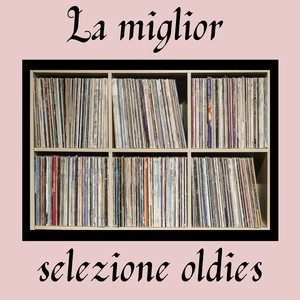 La miglior selezione oldies