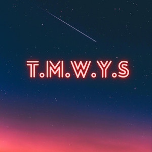 T.M.W.Y.S (Explicit)