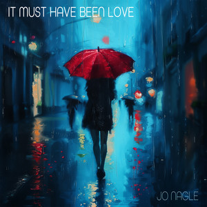 It Must Have Been Love