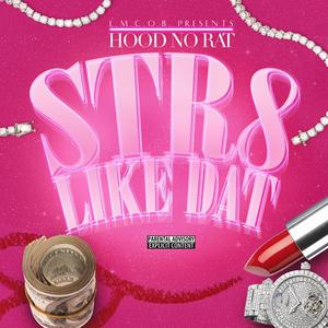 Str8 Like Dat (Explicit)