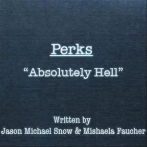 Perks "Absolutely Hell"