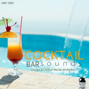 Cocktail Bar Sounds: Lounge & Chillout Moods at the Bar