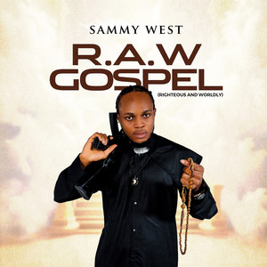 Raw Gospel (Righteous and Worldly)