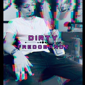 Dirty (Explicit)