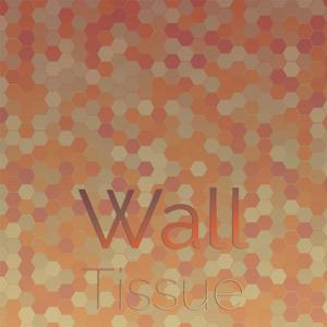 Wall Tissue