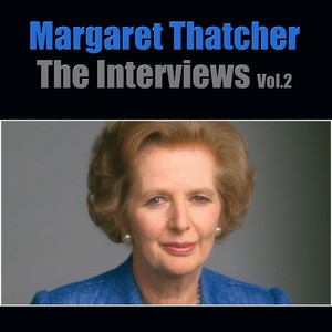 Margaret Thatcher The Interviews, Vol. 2