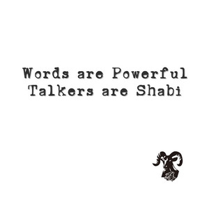 Words're Powerful, Talkers're Sh@b1