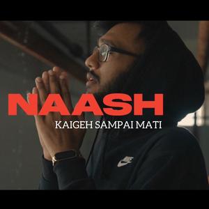 Kaigeh Sampai Mati (feat. Naash) [Explicit]