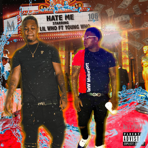 Hate Me (feat. Young Who) [Explicit]