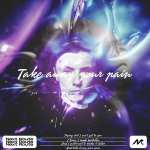 Take Away Your Pain