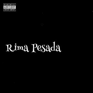 Rima Pesada (Explicit)